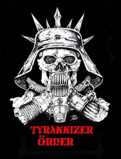 Tyrannizer Örder : Tyrannizer Örder